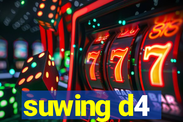 suwing d4